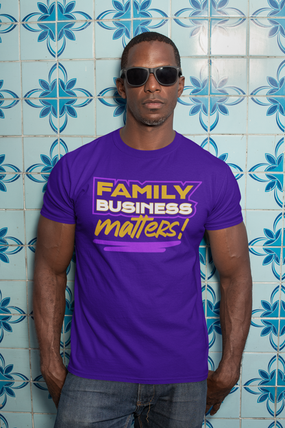 Family Business Matters T-Shirt